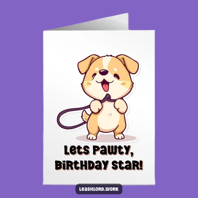 Free Printable Birthday Card: Tugging Dog & Leash, Hilarious Downloadable Greeting